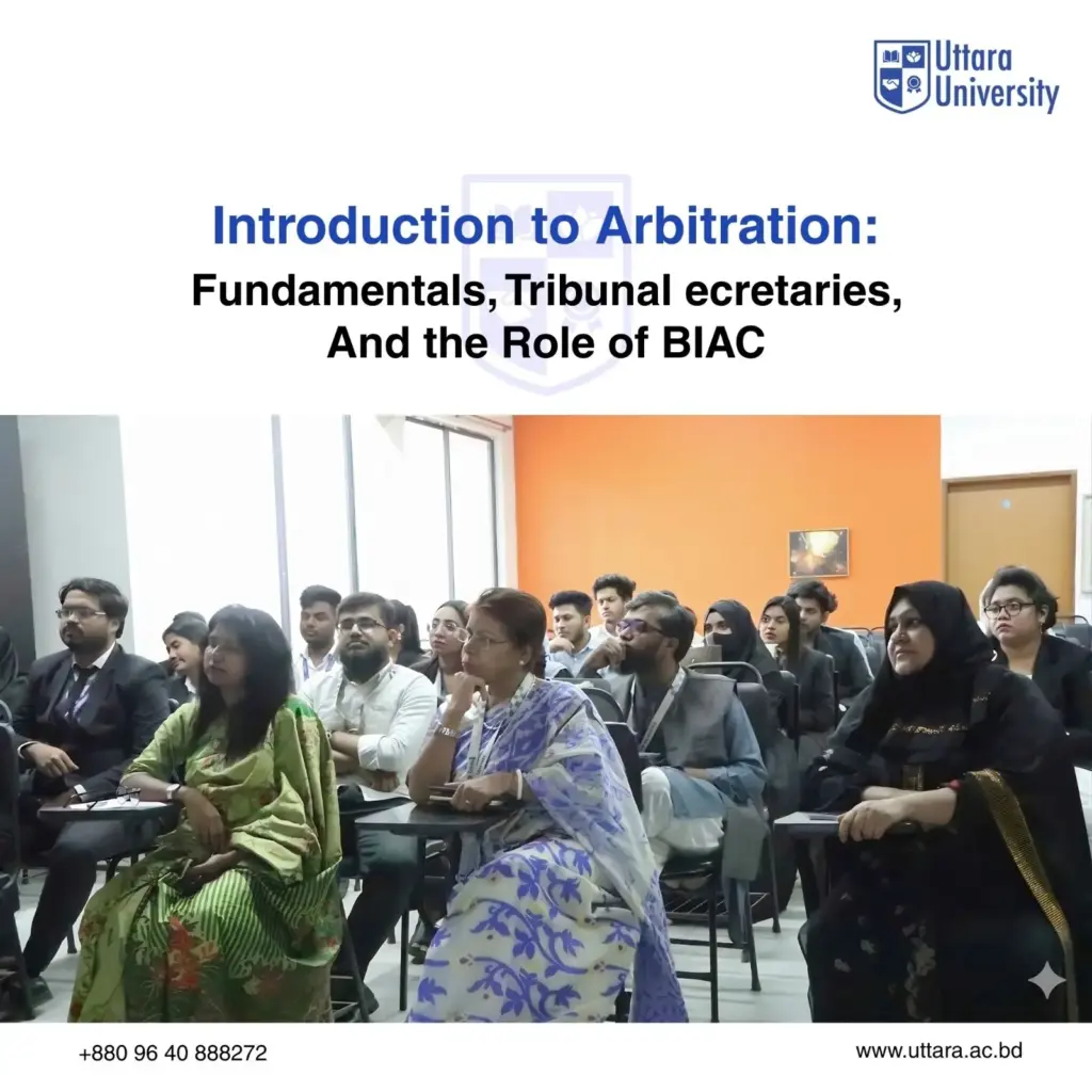 “Introduction to Arbitration” – A Successful Workshop by the Department of Law, Uttara University