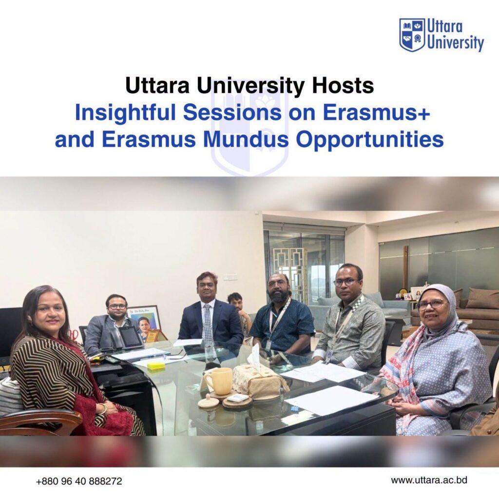Uttara University Hosts Insightful Sessions on Erasmus+ and Erasmus Mundus Opportunities